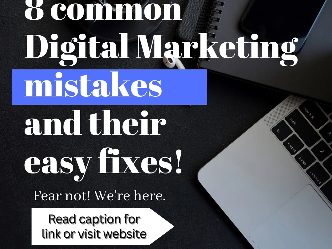 Avoid these 8 common digital marketing mistakes/errors with these simple hacks — learn how to stay ahead!